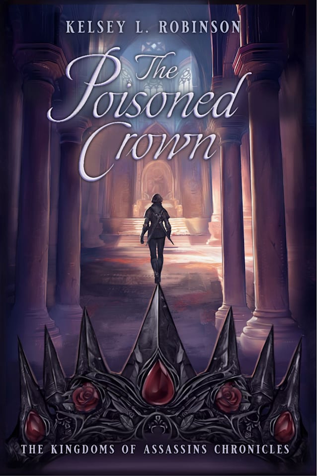 The Poisoned Crown: The Kingdoms of Assassins Chronicles #2