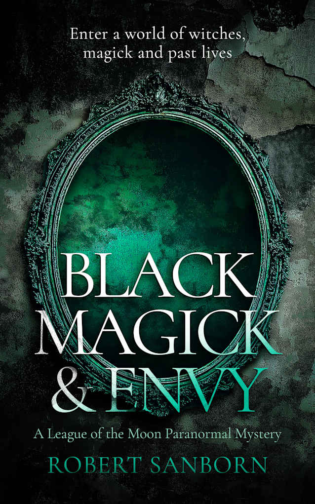 Black Magick & Envy: Book 4 - League of the Moon Series