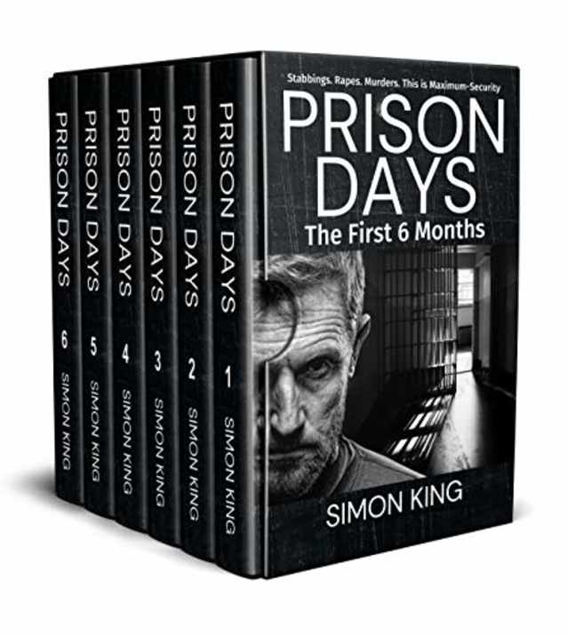 Prison Days (The First 6 Months): A True Crime Prison Biography