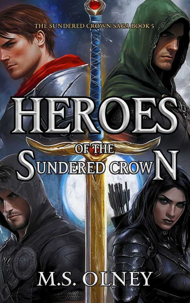 Heroes of the Sundered Crown (The Sundered Crown Saga, #5)