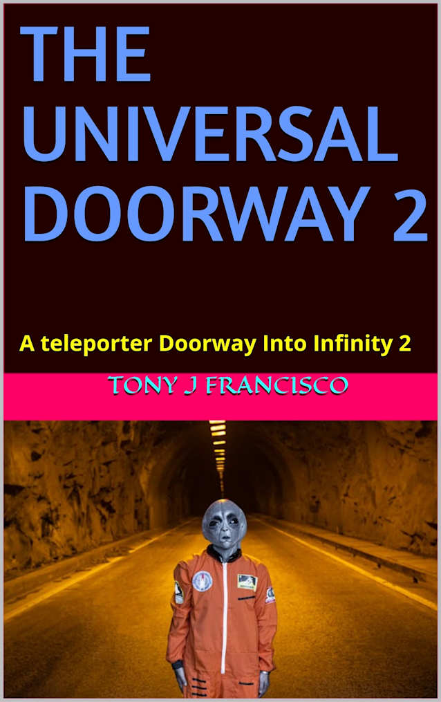 THE UNIVERSAL DOORWAY2: A teleporter Doorway Into Infinity 2 (THE UNIVERSAL DOORWAY III)