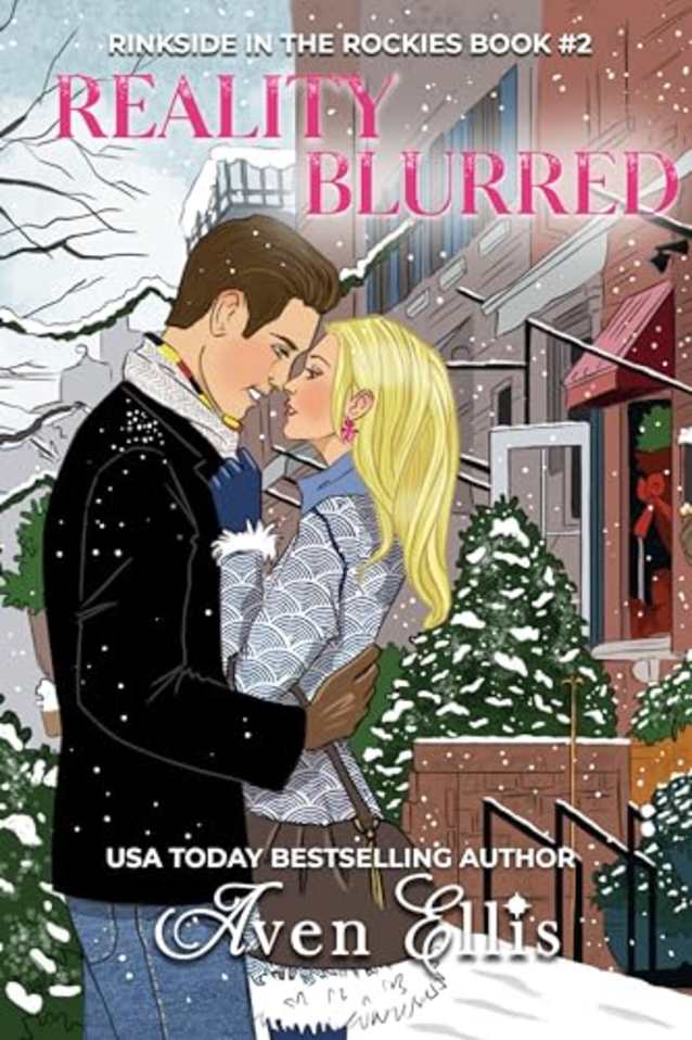 Reality Blurred: A hockey romance (Rinkside in the Rockies Series Book 2)