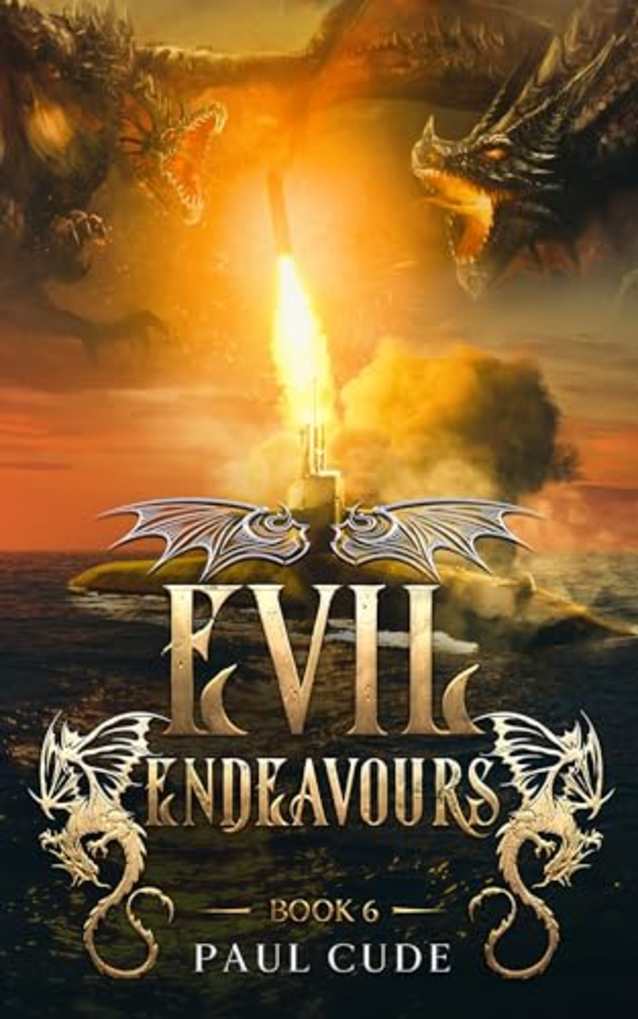 Evil Endeavours (The White Dragon Saga Book 6)