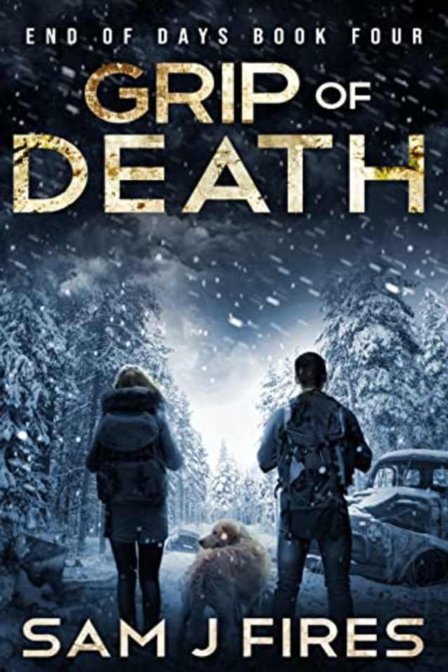 Grip of Death: A Post-Apocalyptic EMP Survival Thriller (End of Days Book 4)