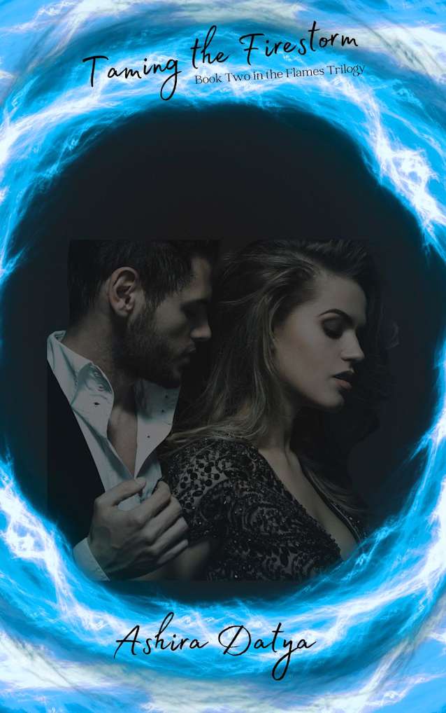 Taming The Firestorm (The Flames Saga, #2)