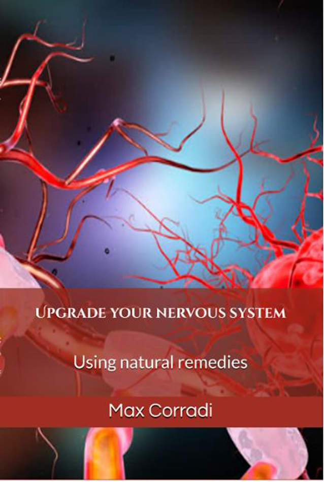 Upgrade your nervous system: Using natural remedies (Self Healing Book 5)
