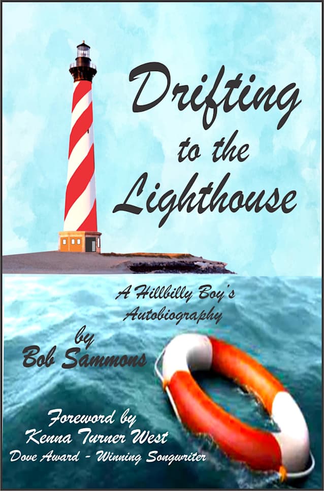 Drifting to the Lighthouse: A Hillbilly Boy’s Autobiography