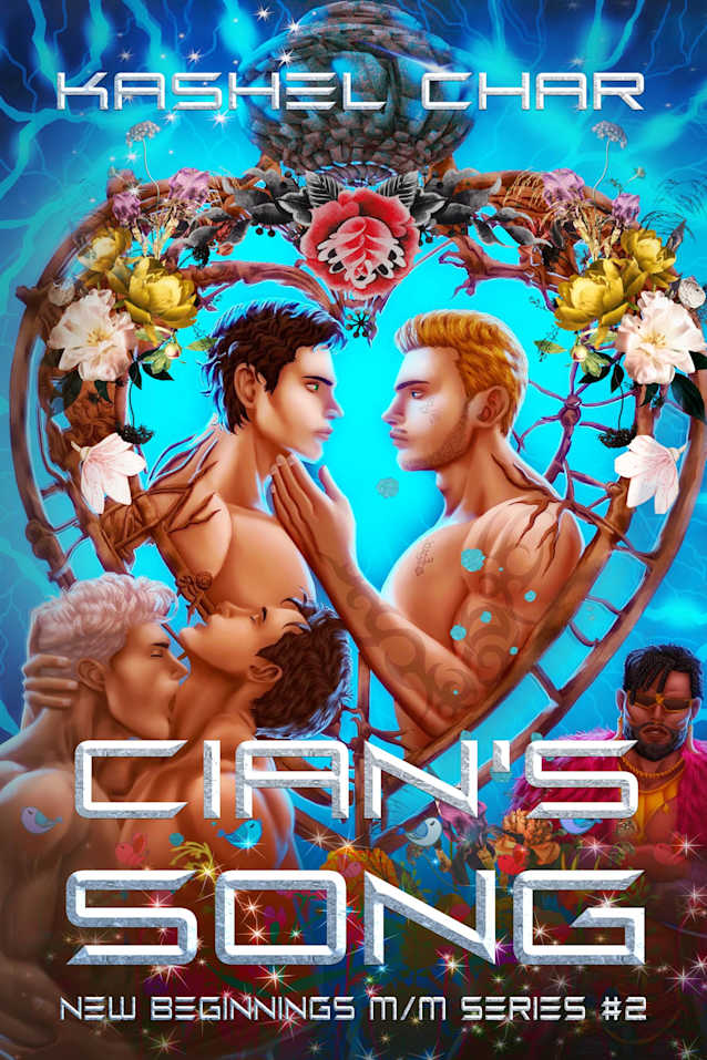 Cian’s Song (New Beginnings M/M Sci-Fi Fantasy Universe, #2)