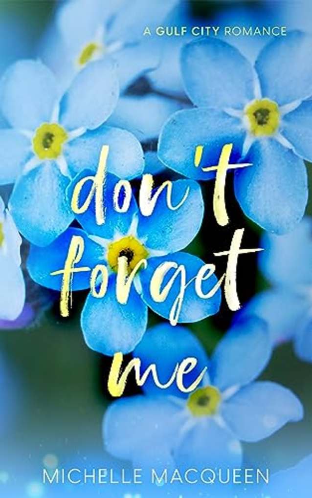 Don’t Forget Me: A Sweet Small Town Romance (Sweet Dreams Book 1)