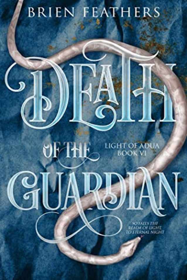 Death of the Guardian (Light of Adua Book 6)