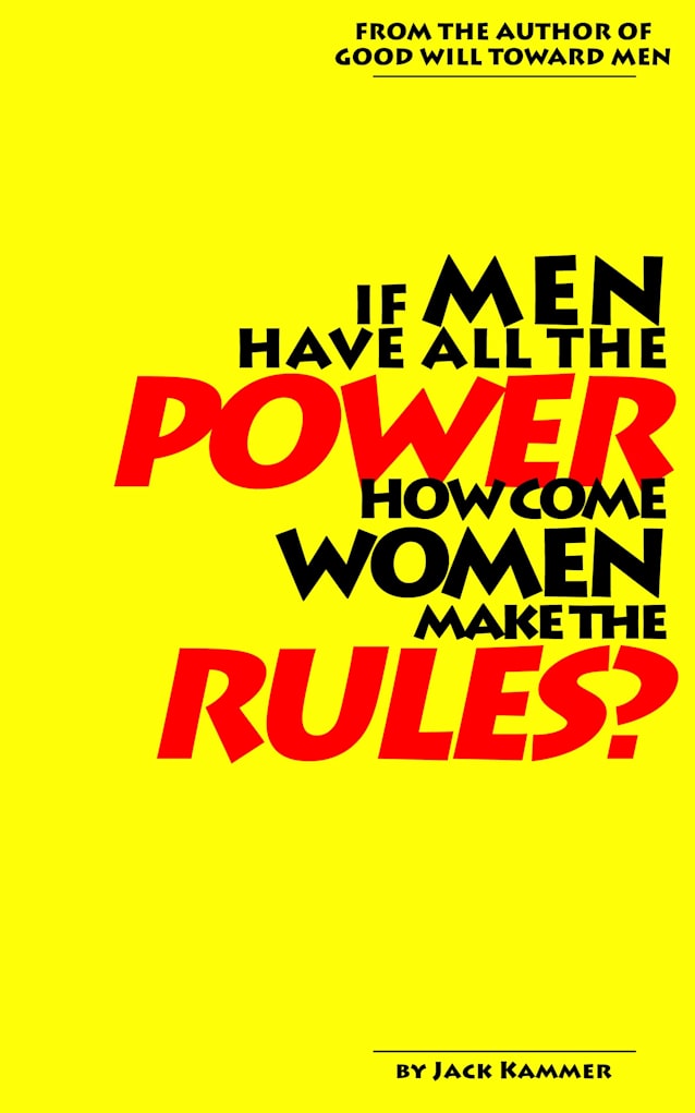 If Men Have All the Power How Come Women Make the Rules