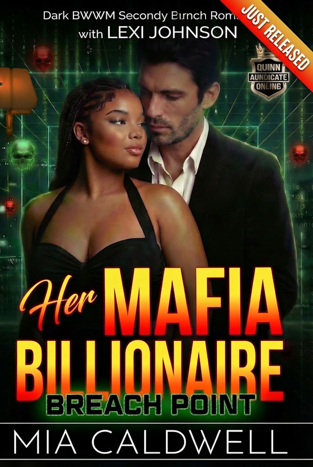 Her Mafia Billionaire: Breach Point: A Dark BWWM Second Chance Romance (Quinn Syndicate Kings)