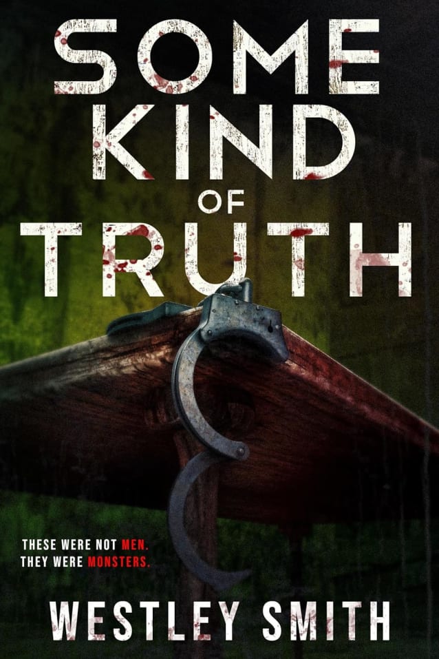 Some Kind of Truth: A Dark Thriller