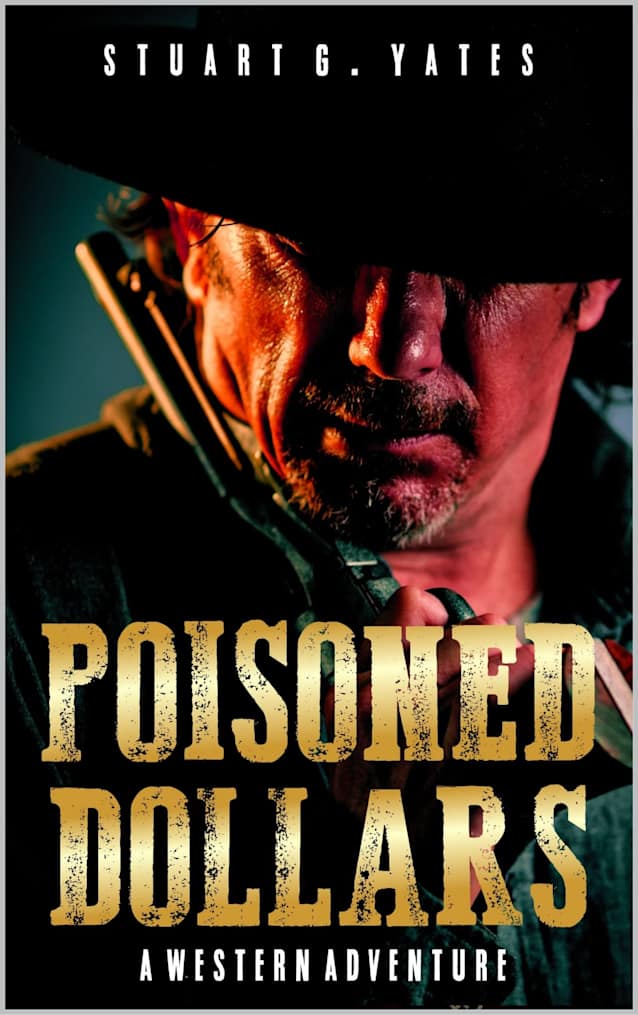 Poisoned Dollars: A Western Adventure (A Sean Prentis Western Book 1)