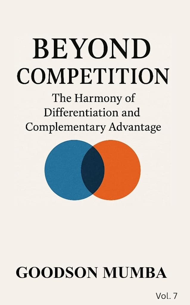 BEYOND COMPETITION : THE HARMONY OF DIFFERENTIATION AND COMPLIMENTARY ADVANTAGE (MANAGEMENT BY HARMONY Book 7)