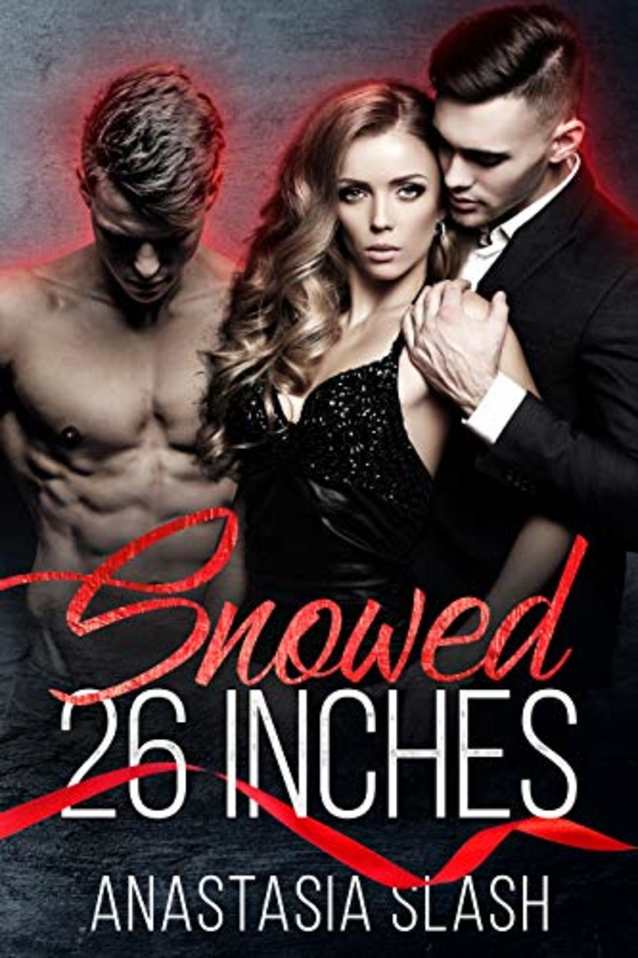 Snowed 26 Inches (TRILLIONAIRE OLDER MAN YOUNGER WOMAN ROMANCE Book 35)