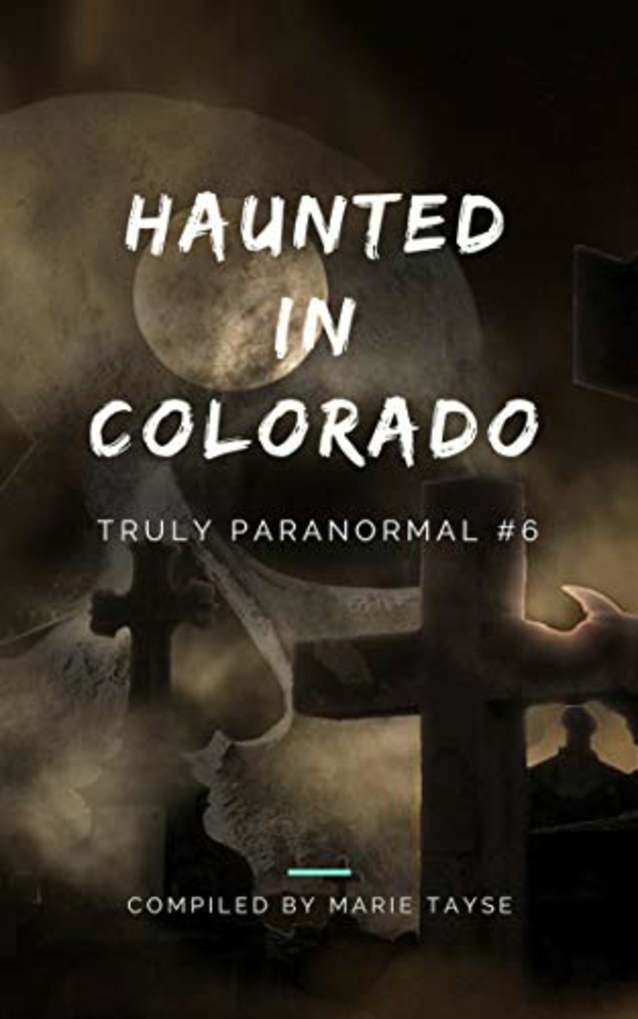 Haunted In Colorado 