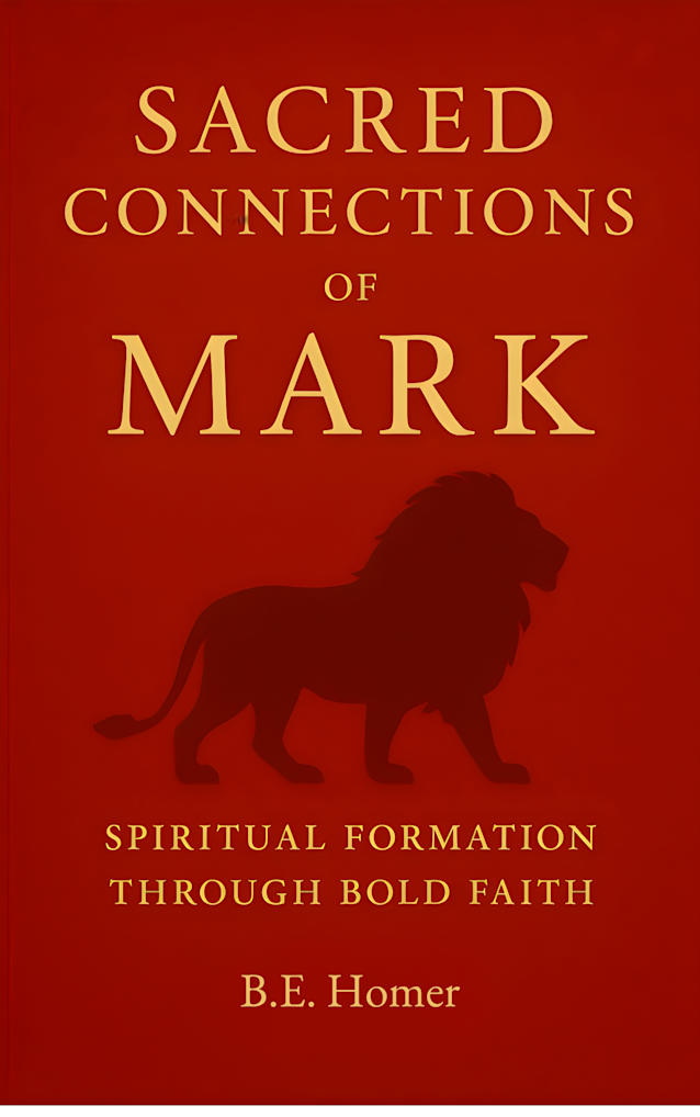 Sacred Connections of Mark: Spiritual Formation Through Bold Faith