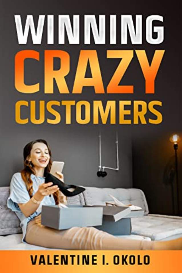 Winning Crazy Customers