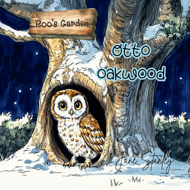 Otto Oakwood: A Tale from Roo’s Garden