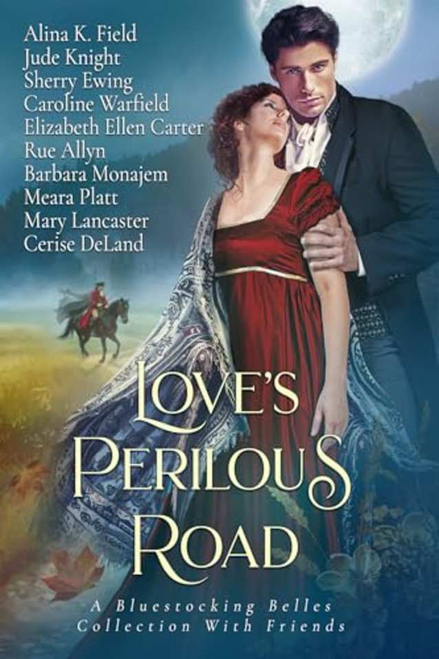 Love’s Perilous Road: A Bluestocking Belles Collection with Friends