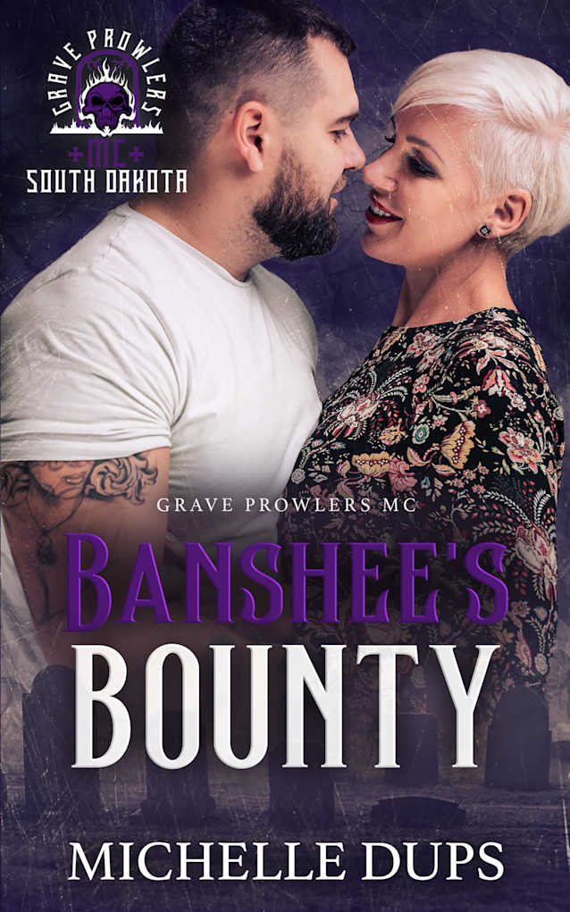 BANSHEE’S BOUNTY: GRAVE PROWLERS MC - SOUTH DAKOTA (GRAVE PROWLERS MC SOUTH DAKOTA Book 1)
