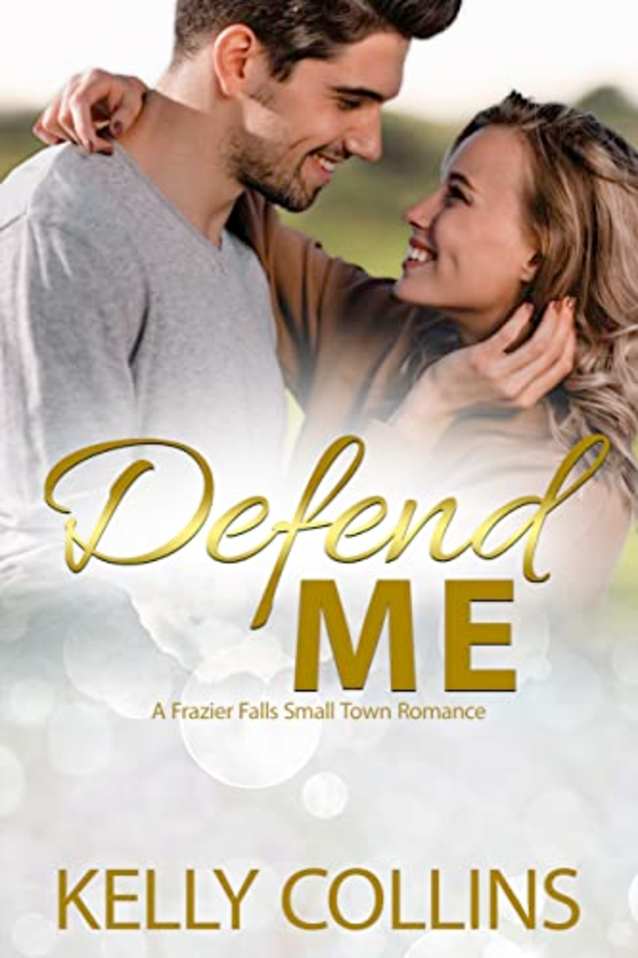 Defend Me (A Frazier Falls Small Town Novel Book 3)