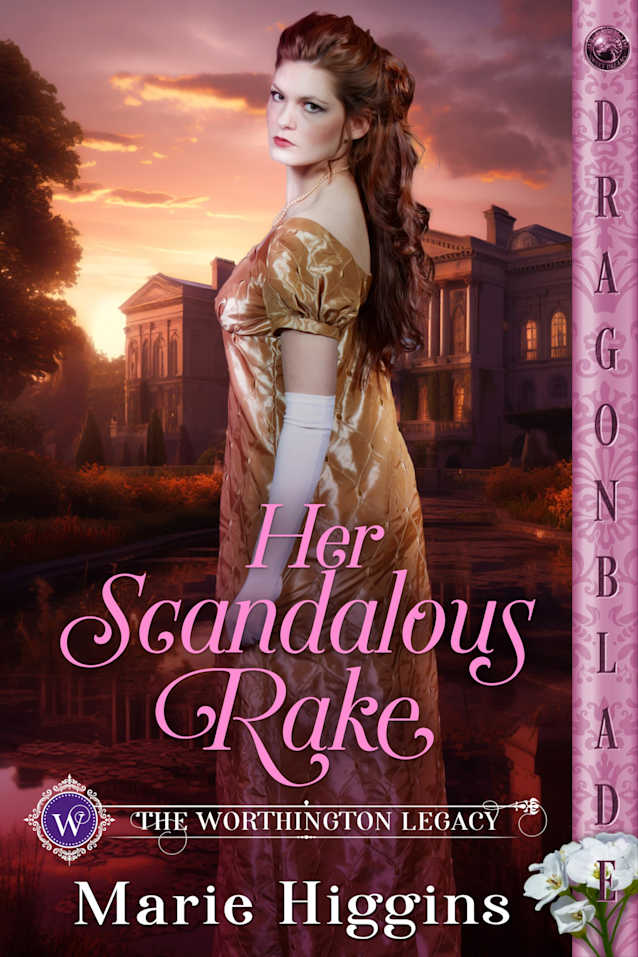 Her Scandalous Rake: Regency Historical Romance (The Worthington Legacy Book 8)