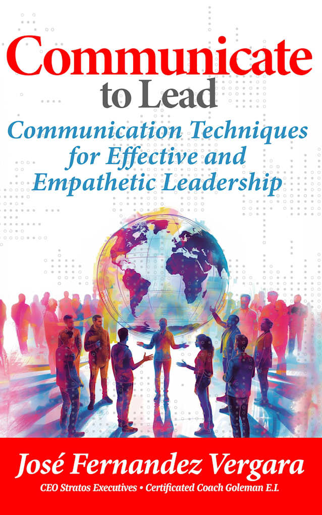 Communicate to Lead: Communications Techniques for Effective and Empathetic Leadership