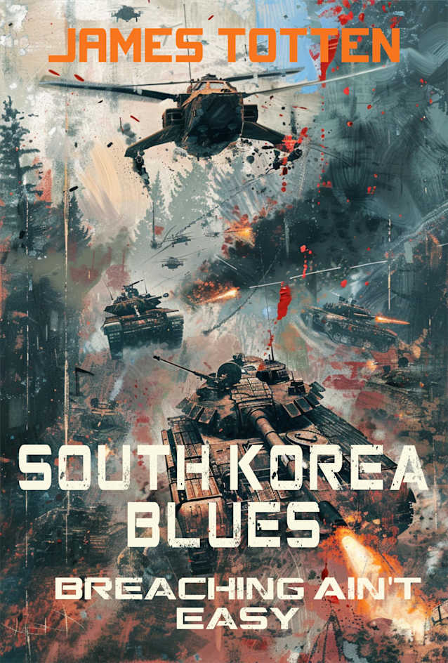 South Korean Blues: Breaching Ain’t Easy (Breaching Ain’t Easy Book 9)