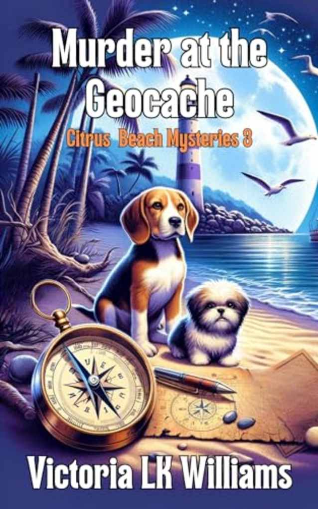 Murder at the Geo-Cache...A Citrus Beach Mystery (Citrus Beach Mysteries Book 3)