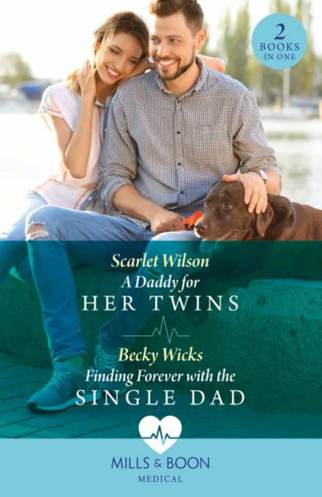 A Daddy for Her Twins / Finding Forever with the Single Dad