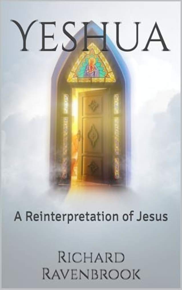 Yeshua:: A Reinterpretation of Jesus