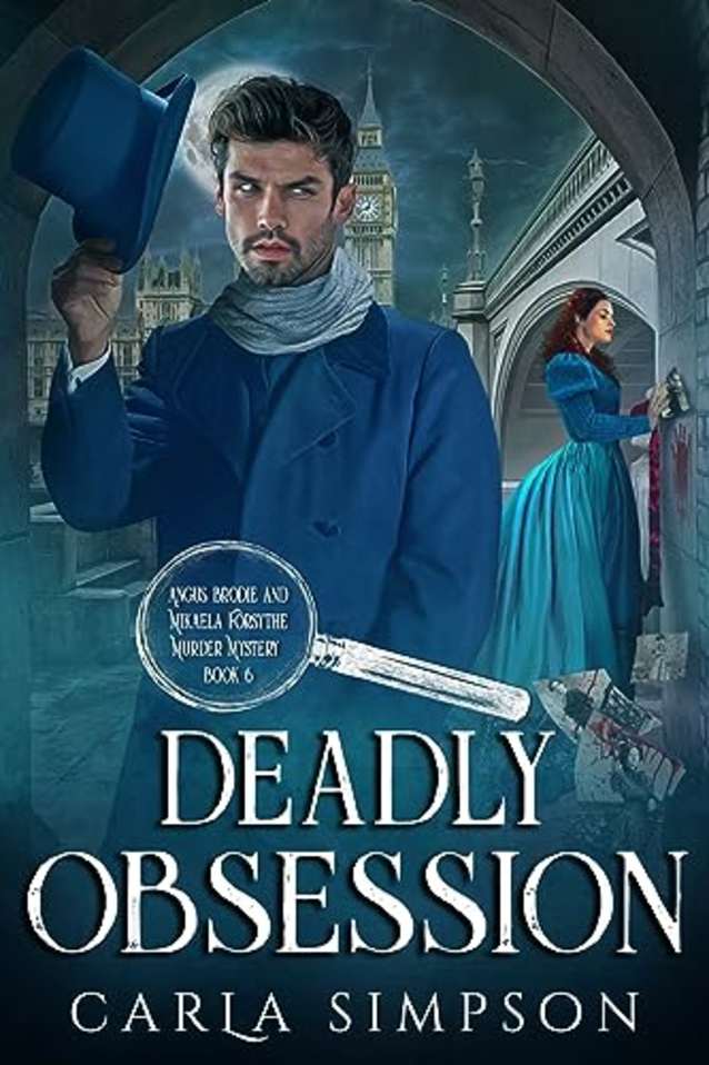 Deadly Obsession (Angus Brodie and Mikaela Forsythe Murder Mystery Book 6)