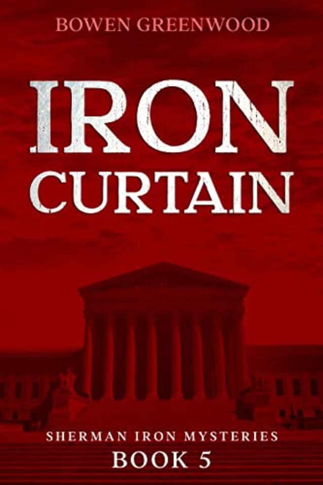Iron Curtain: An Organized Crime Private Investigator Thriller (Sherman Iron Mysteries Book 5)