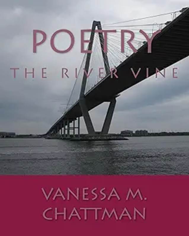 Poetry: The River Vine Paperback – July 26, 2013 by Vanessa M Chattman (Author)