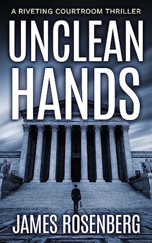 Unclean Hands: A Riveting Courtroom Thriller (Verdicts and Vindication)