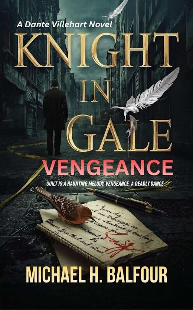 Knight In Gale: Vengeance: A Dante Villehart Novel, Book 3