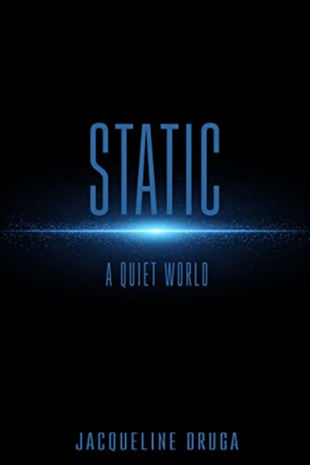 Static: A Quiet World