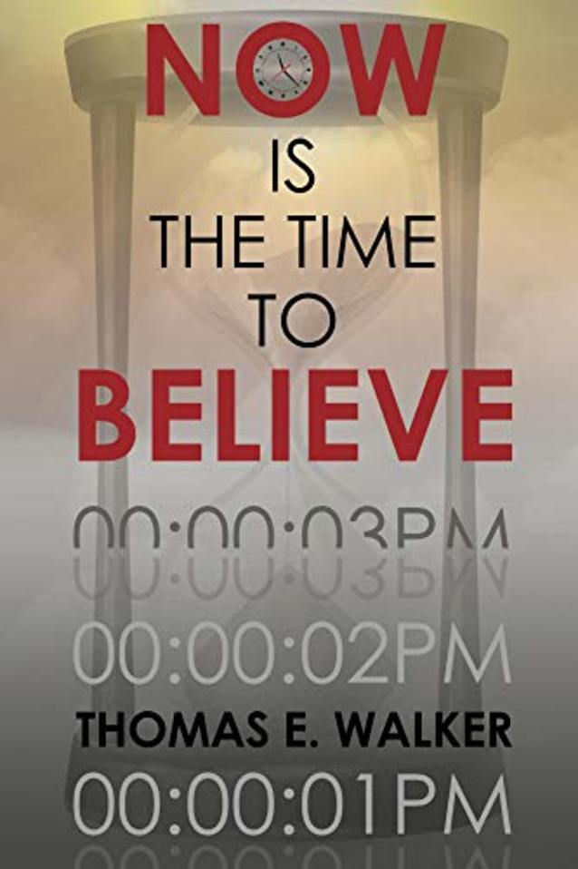 Now Is the Time to Believe