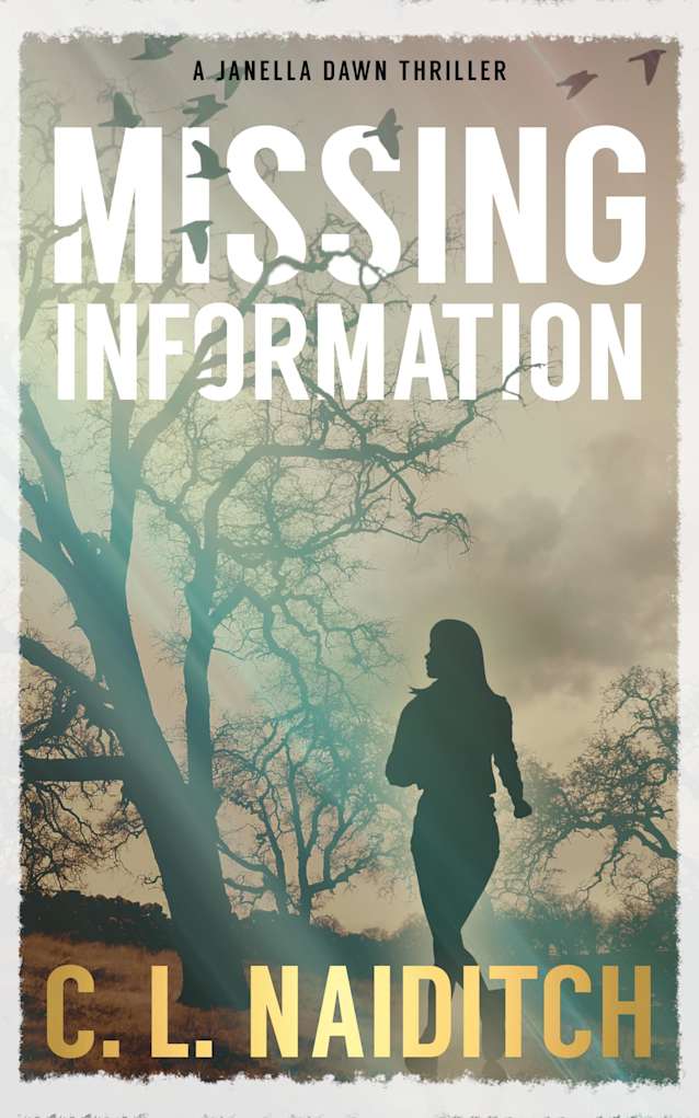 Missing Information: A Janella Dawn Thriller