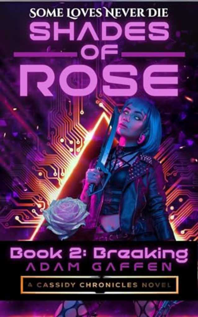 Shades of Rose: Breaking (The Cassidy Chronicles)