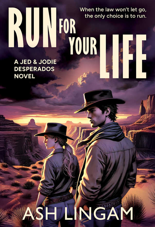 Run For Your Life: A YA Western (Jed & Jodie Desperados Book 3)