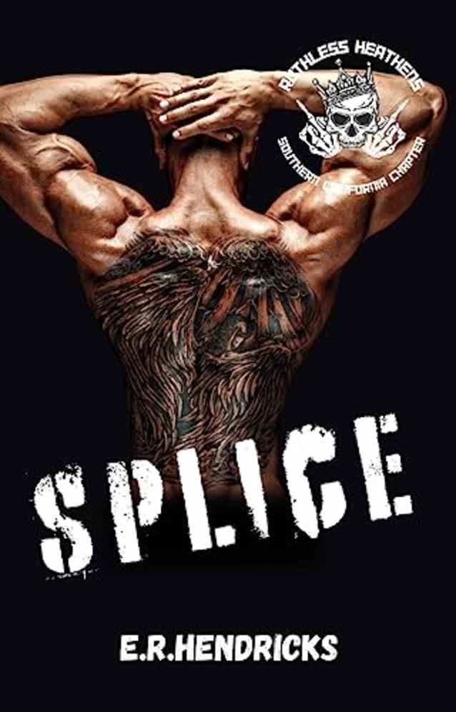 Splice (Ruthless Heathens Book 1)