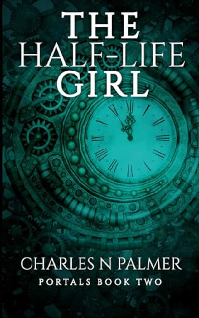 The Half-Life Girl (The Portals Trilogy Book Two)