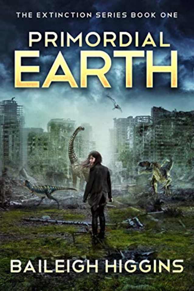 Primordial Earth: Book 1 (The Extinction Series)