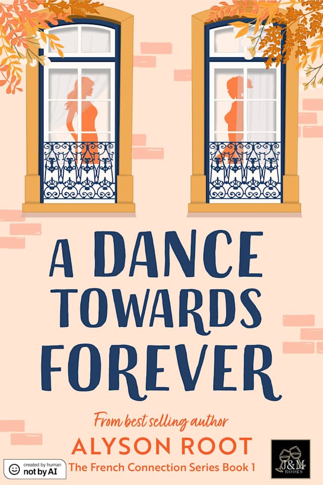 A Dance Towards Forever (The French Connection Series, #1)