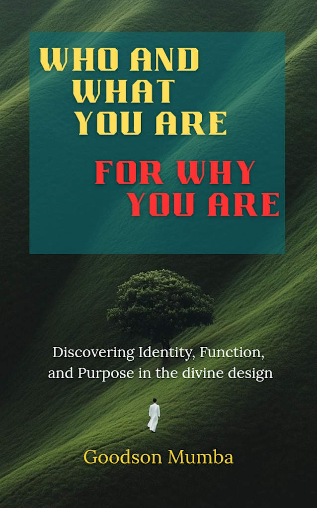WHO AND WHAT YOU ARE FOR WHY YOU ARE