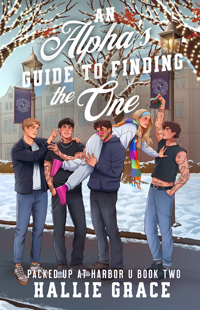 An Alpha’s Guide to Finding the One (Packed Up at Harbor U Book 2)
