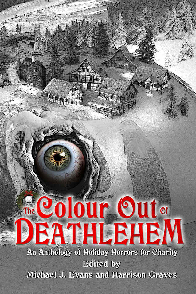 The Colour Out of Deathlehem: An Anthology of Holiday Horrors for Charity